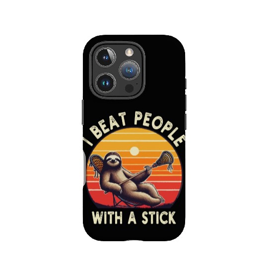 I Beat People With A Stick Funny Lacrosse Sloth IPhone Cases