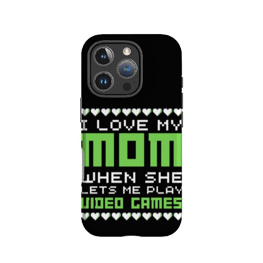 I love my mom when she lets me play video games IPhone Cases