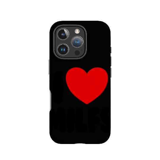 I Love MILFS Red Heart Love Hot Moms I Love MILFS IPhone Cases