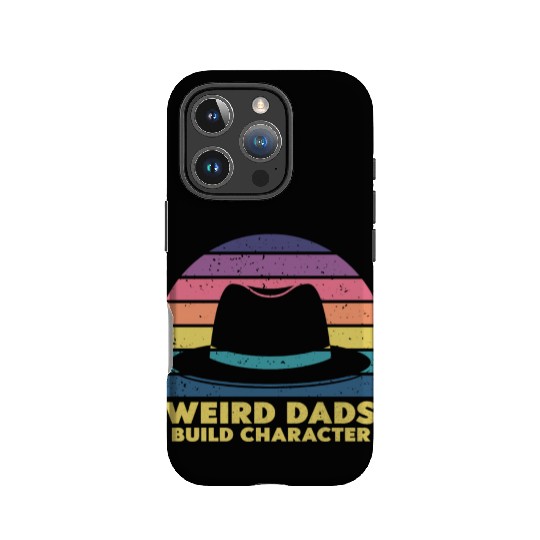 Weird Dads Build Character Funny Dad IPhone Cases
