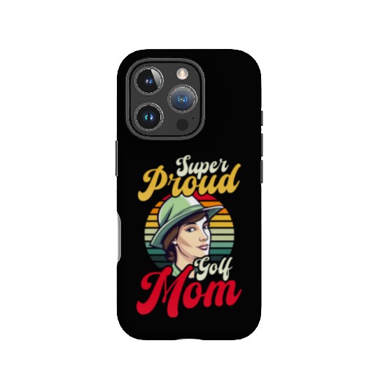 Golfing Mom Super Proud Golf Mom IPhone Cases