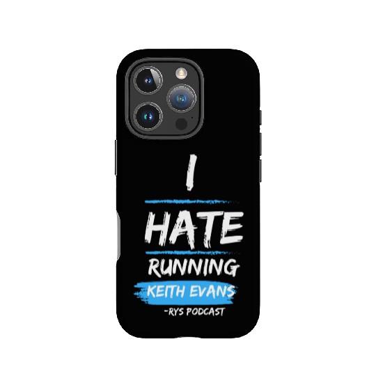 Keith Evans "I Hate Running" IPhone Cases