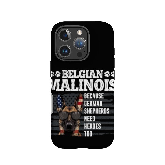 BELGIAN MALINOIS GERMAN SHEPHERDS NEED HEROS TOO IPhone Cases