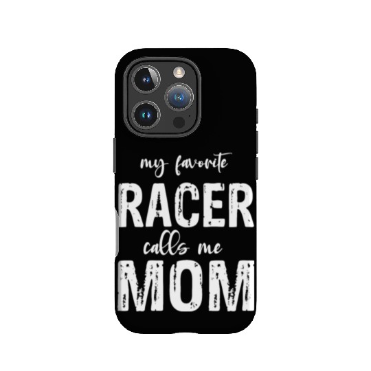 My Favorite Racer Calls Me Mom Funny Race Racing IPhone Cases