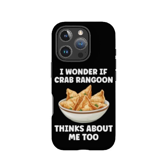 If Crab Rangoon Thinks about Me Too Funny IPhone Cases