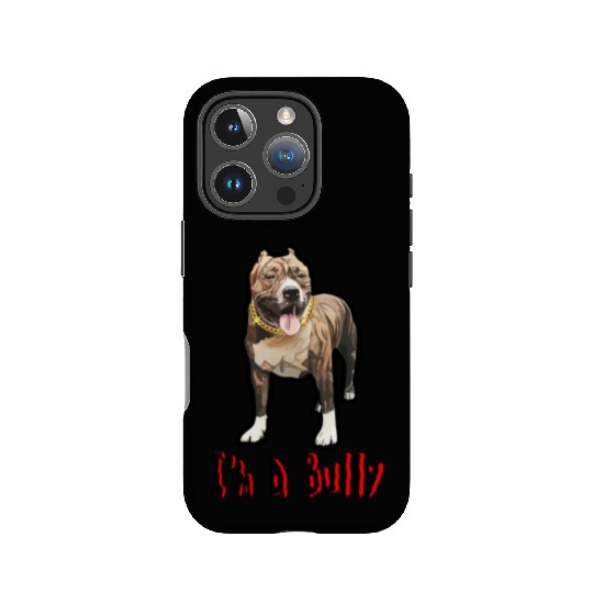 I'm a Bully IPhone Cases