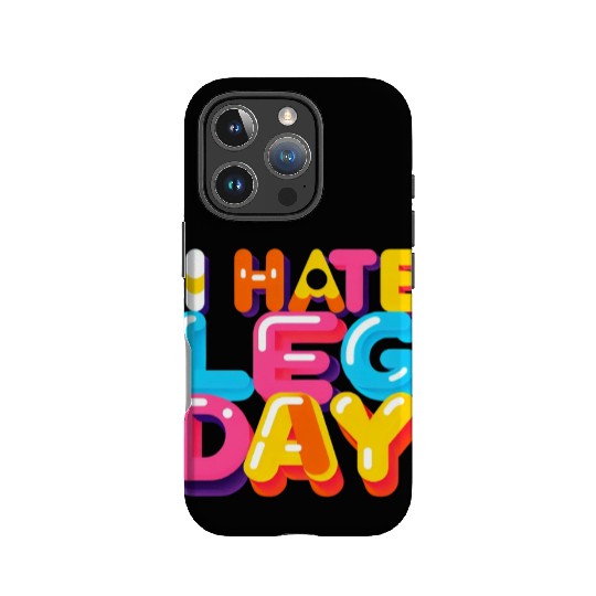 I Hate Leg Day 33 IPhone Cases