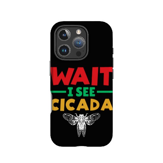 Wait I See Cicada, Funny Colorful Cicada Spring IPhone Cases