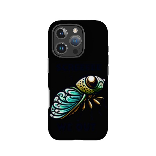 Funny Cicada Quote We Out Cicada IPhone Cases