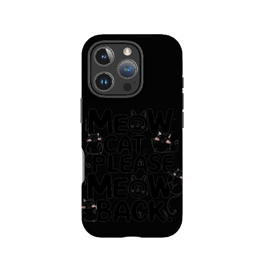 Meow cat, please meow back IPhone Cases