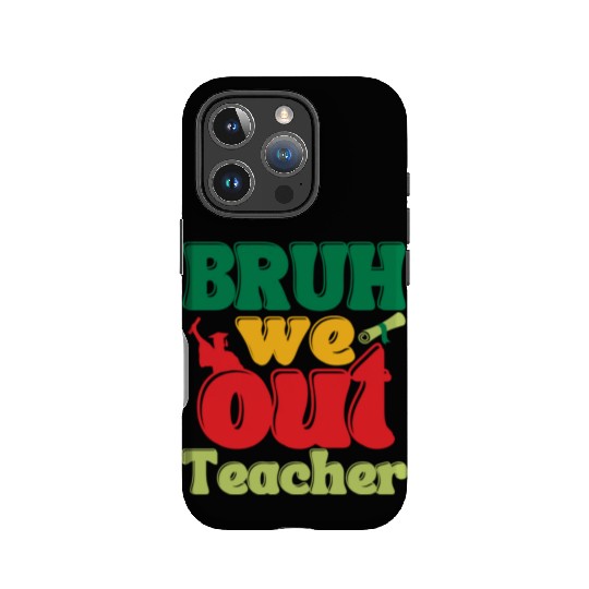 Bruh we out Graduation Graduate IPhone Cases