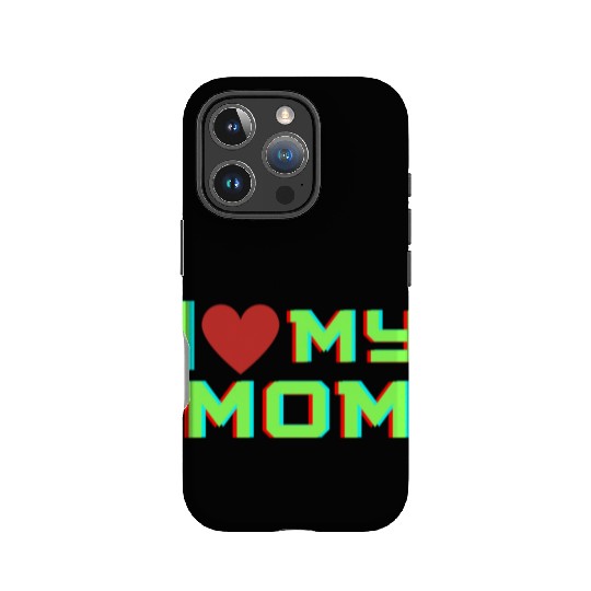 I Love My Mom Men Women I Heart My Mom IPhone Cases