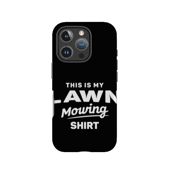 This is My Lawn Mowing Funny Mower IPhone Cases