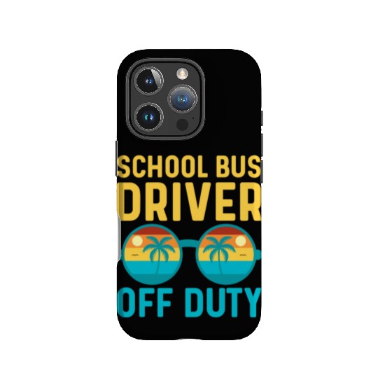 School Bus Driver Off Duty | Vacation Relaxation IPhone Cases