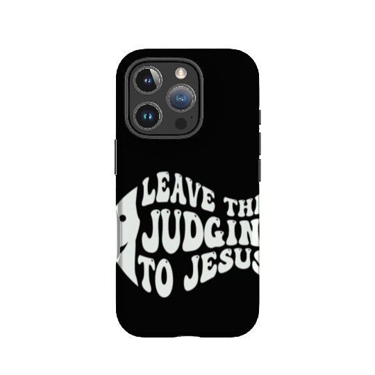 Leave The Judgin' To Jesus IPhone Cases