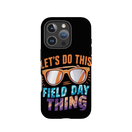Let's Do This Field Day Thing Sunglasses Teacher IPhone Cases