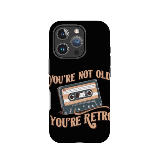 You're Not Old You're Retro Classic Cassette Tape IPhone Cases