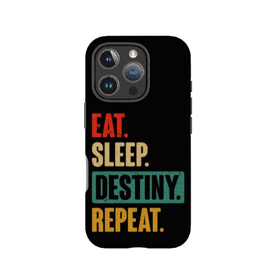Eat Sleep Destiny Repeat Video Games Gaming Gift IPhone Cases