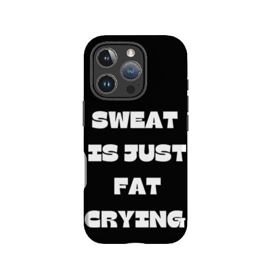 Sweat Is Just Fat Crying Gym Comedy Design IPhone Cases