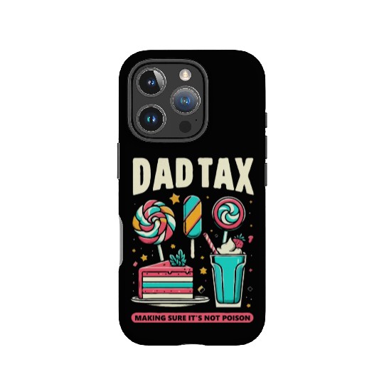Dad Tax making sure it's not poison IPhone Cases