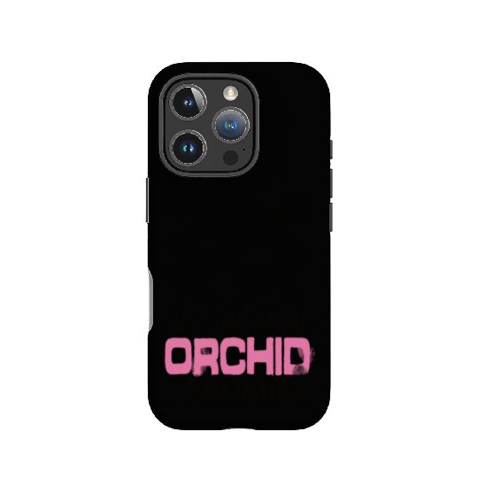 Just One More Orchid I ProMise Orchids Plant IPhone Cases