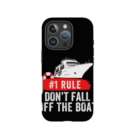 Rule #1 Don't Fall Off The Boat Cruise Ship Rule IPhone Cases