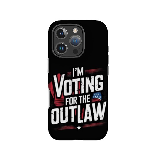 I’M VOTING FOR THE OUTLAW IPhone Cases