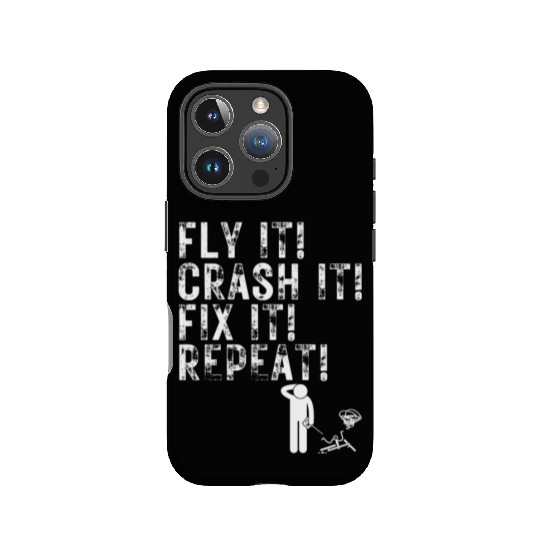 Quadcopter Fly Crash Fix Repeat Funny Drone Pilot IPhone Cases