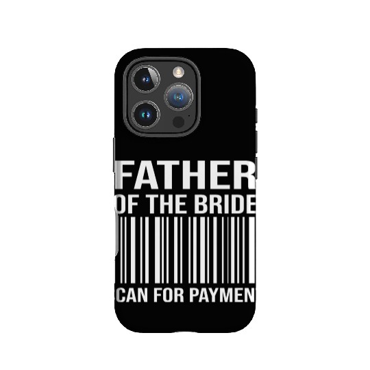 Father Of The Bride Engagement Bride's Father IPhone Cases