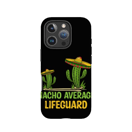 Nacho Average Lifeguard IPhone Cases