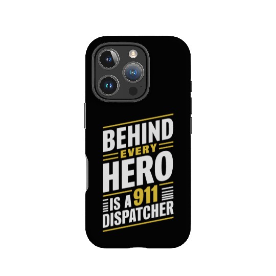 Behind Every Hero Is A 911 Dispatcher IPhone Cases