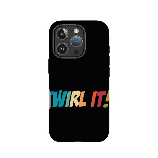 Twirl It! Baton Twirler Marching Band Cheerleader IPhone Cases