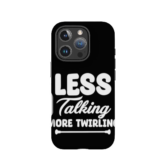Less Talking More Twirling Baton Marching Band IPhone Cases