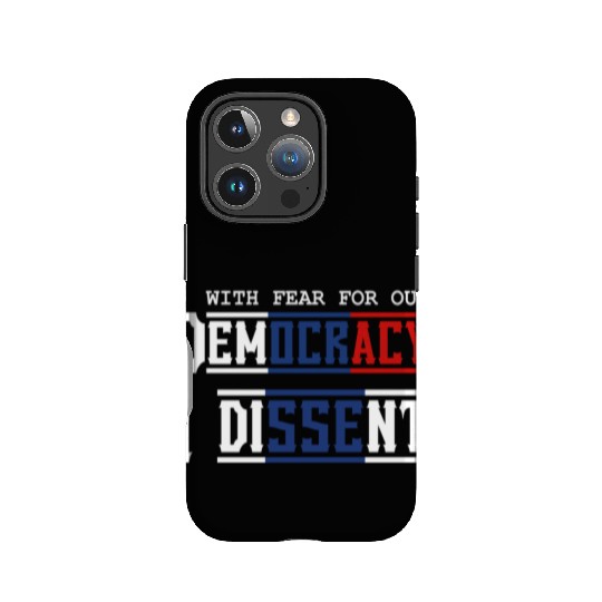 With Fear For Our Democracy I Dissent Election IPhone Cases