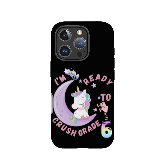 I'm Ready to Crush 6th Grade Unicorn Design IPhone Cases