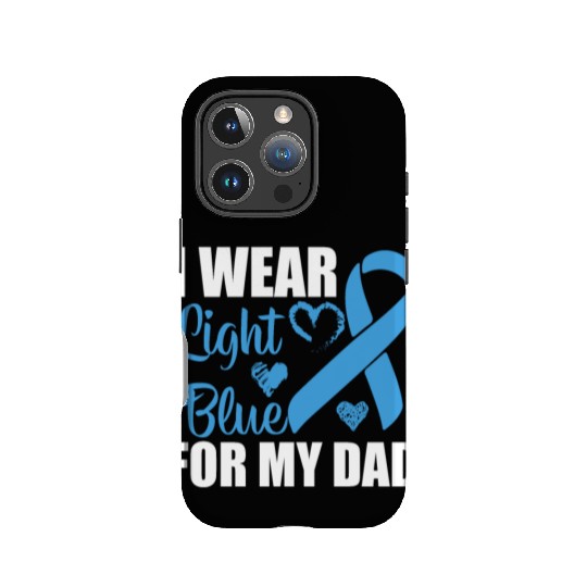 I wear Light Blue for my dad Prostate cancer IPhone Cases