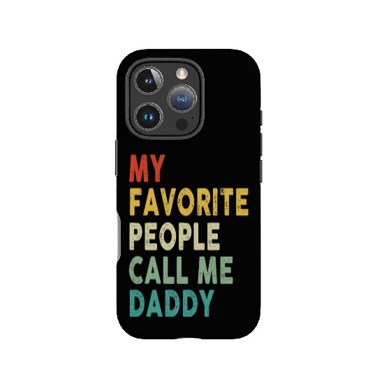 My Favorite People Call Me Daddy Father's Day IPhone Cases
