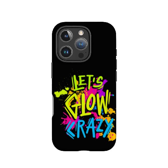 Lets Glow Crazy Glow Party Retro 80s Colors Party IPhone Cases