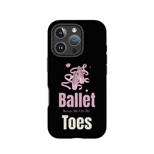 Ballet Keeps Me On My Toes Theatrical Nutcracker IPhone Cases