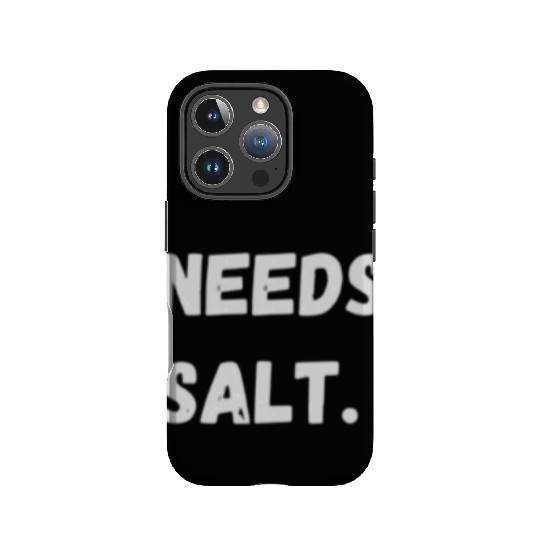 Needs Salt | Funny Cooking Chef IPhone Cases