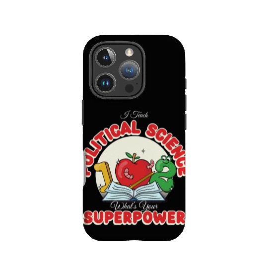 I Teach Political Science What's Your Superpower IPhone Cases