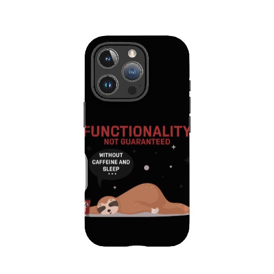funny Sloth Functionality not guaranteed IPhone Cases