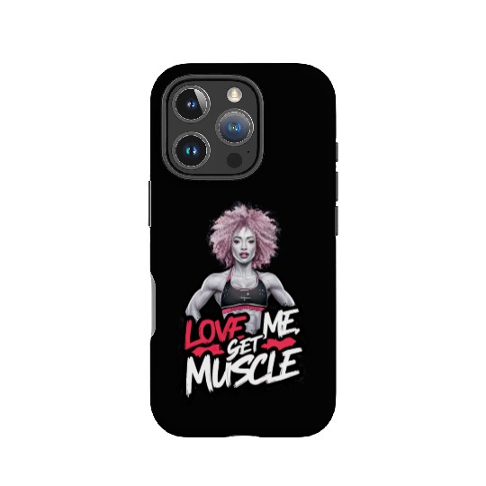 Love me, Get Muscle IPhone Cases