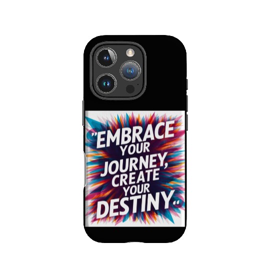 Embrace Your Journey, Create Your Destiny IPhone Cases