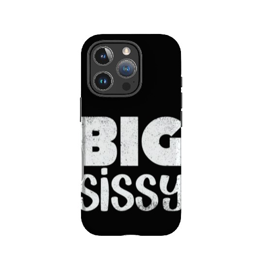 Big Sissy IPhone Cases