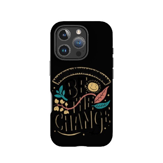 Be the change IPhone Cases