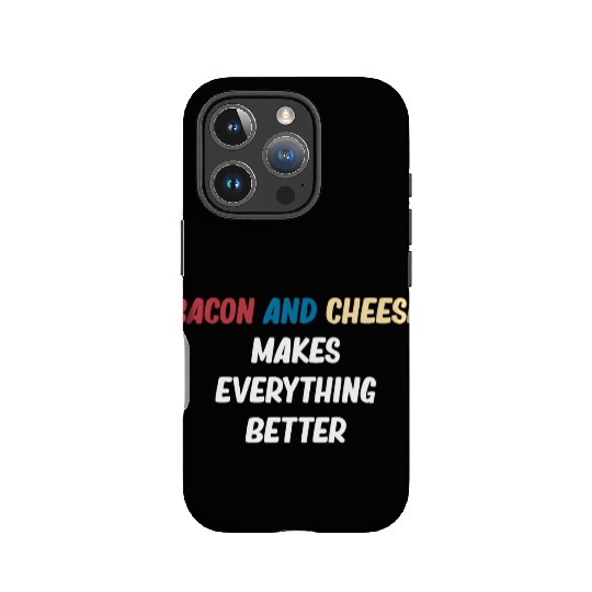 Bacon and Cheese Makes Everything Better Barbecue IPhone Cases