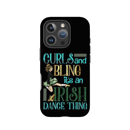 Curls And Bling Irish Dance Thing Dancer Girls IPhone Cases