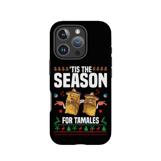 Tamales Ugly Christmas Sweaters Mexican Cinco De IPhone Cases