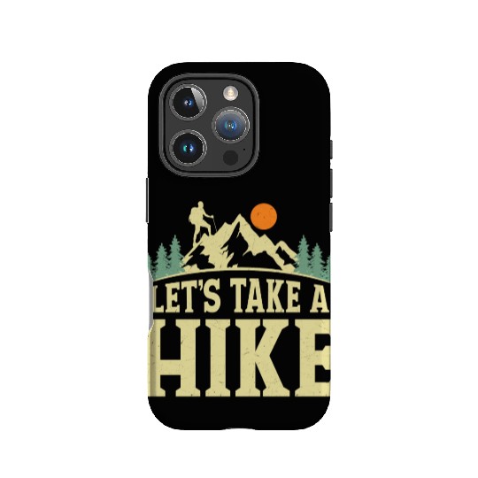 Let's Take A Hike Hiker Hiking IPhone Cases